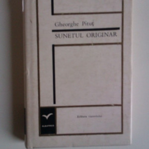 Gheorghe Pitut - Sunetul originar (editie hardcover)