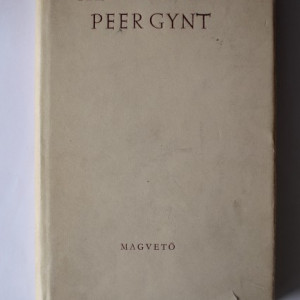 Henrik Ibsen - Peer Gynt (editie hardcover, in limba maghiara)