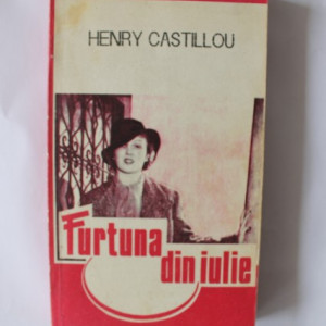 Henry Castillou - Furtuna din iulie