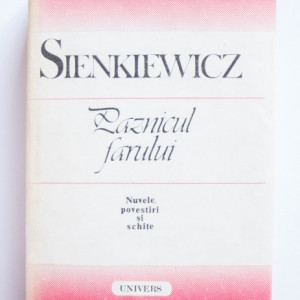 Henryk Sienkiewicz - Paznicul farului. Nuvele, povestiri si schite (editie hardcover)