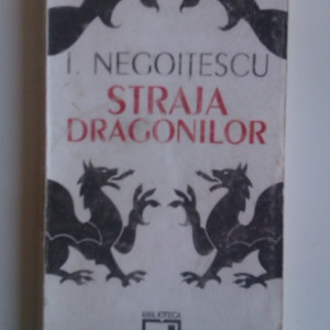 I. Negoitescu - Straja dragonilor