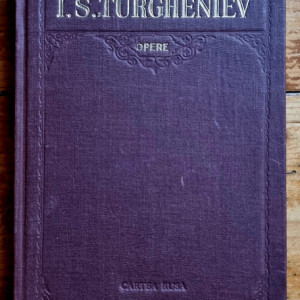 I. S. Turgheniev - Opere V. Nuvele si povestiri (editie hardcover)