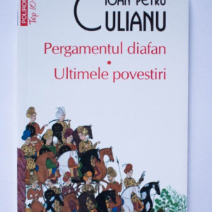 Ioan Petru Culianu - Pergamentul diafan. Ultimele povestiri