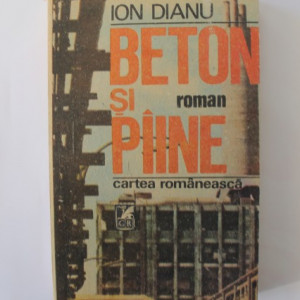 Ion Dianu - Beton si paine