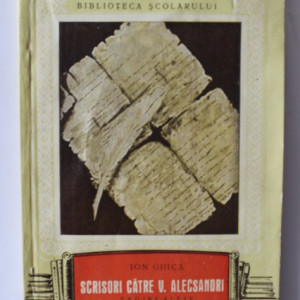 Ion Ghica - Scrisori catre Vasile Alecsandri