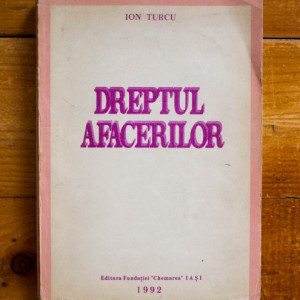 Ion Turcu - Dreptul afacerilor (cu autograf)