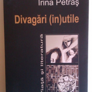 Irina Petras - Divagari (in)utile