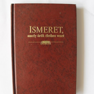 Ismeret, amely orok elethez vezet (editie hardcover, in limba maghiara)