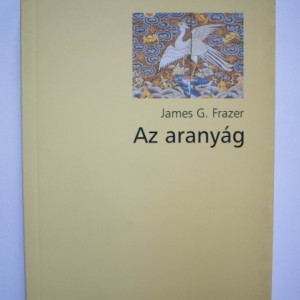 James G. Frazer - Az aranyag