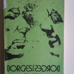 Jorge Luis Borges - Borges despre Borges