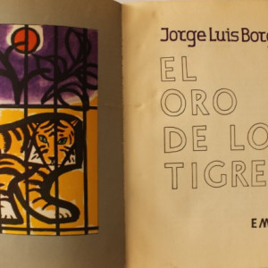 Jorge Luis Borges - El oro de los tigres (editie princeps, in limba spaniola)