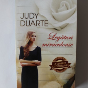 Judy Duarte - Legaturi miraculoase