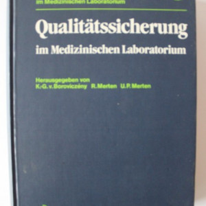 K.-G. von Boroviczeny, R. Merten, U.P. Merten - Qualitatssicherung im Medizinischen Laboratorium (editie hardcover, in limba germana)