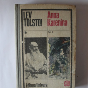 Lev Tolstoi - Anna Karenina (vol. II, editie hardcover)