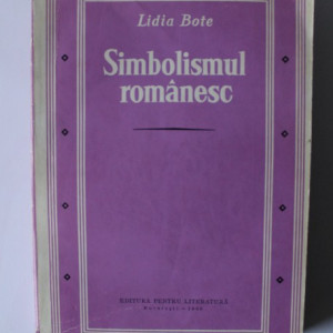 Lidia Bote - Simbolismul romanesc (volum de debut, cu autograf)
