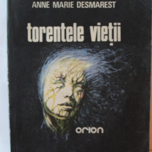 Marie-Anne Desmarest - Torentele vietii