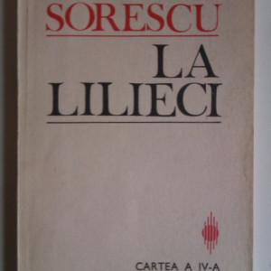 Marin Sorescu - La Lilieci. Cartea a IV-a
