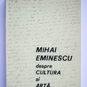 Mihai Eminescu - Despre cultura si arta