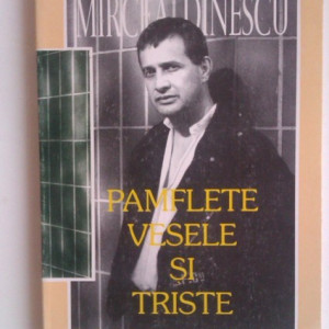Mircea Dinescu - Pamflete vesele si triste (cu autograf)