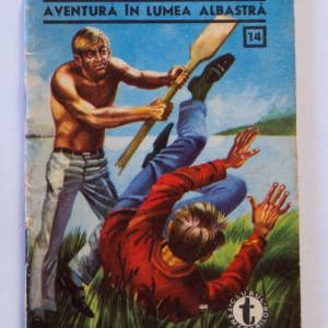 Mircea Serbanescu - Aventura in lumea albastra
