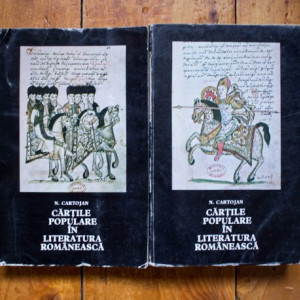 N. Cartojan - Cartile populare in literatura romaneasca (2 vol.)