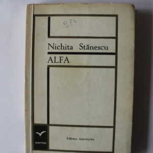 Nichita Stanescu - Alfa (editie princeps)