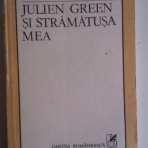 Nicolae Manolescu - Julien Green si stramatusa mea. Teme 5