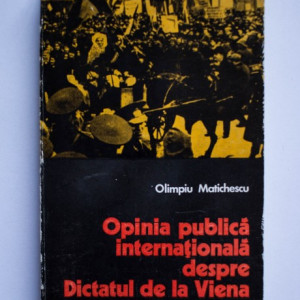 Olimpiu Matichescu - Opinia publica internationala despre Dictatul de la Viena