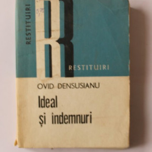 Ovid Densusianu - Ideal si indemnuri