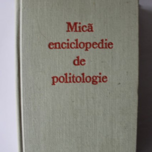 Ovidiu Trasnea, Nicolae Kallos (coord.) - Mica enciclopedie de politologie (editie hardcover)
