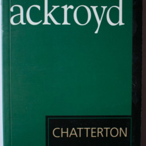 Peter Ackroyd - Chatterton