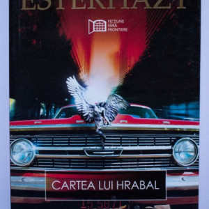 Peter Esterhazy - Cartea lui Hrabal