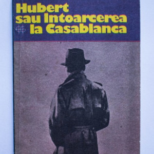 Peter Hartling - Hubert sau intoarcerea la Casablanca
