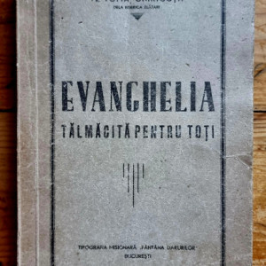 Pr. Toma Chiricuta (dela Biserica Zlatari) - Evanghelia talmacita pentru toti