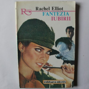 Rachel Elliot - Fantezia iubirii