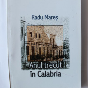 Radu Mares - Anul trecut in Calabria