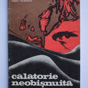 Radu Theodoru - Calatorie neobisnuita