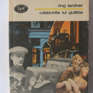 Ring Lardner - Calatoriile lui Gullible