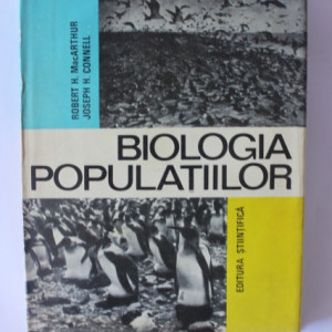Robert H. MacArthur, Joseph H. Connell - Biologia populatiilor (editie hardcover)