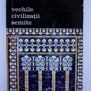 Sabatino Moscati - Vechile civilizatii semite