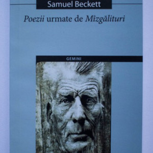 Samuel Beckett - Poezii urmate de Mazgalituri / Poemes suivi des Mirlitonnades