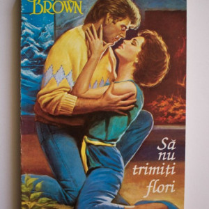Sandra Brown - Sa nu trimiti flori