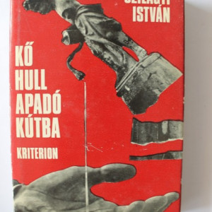Szilagyi Istvan - Ko hull apado kutba (editie hardcover)