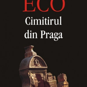 Umberto Eco - Cimitirul din Praga (editie hardcover)