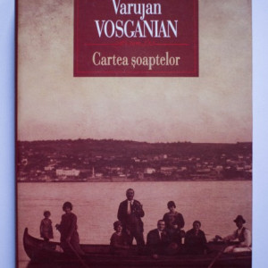 Varujan Vosganian - Cartea soaptelor (editie hardcover)