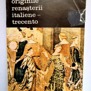Viktor Lazarev - Originile Renasterii italiene. Trecento (vol. II)