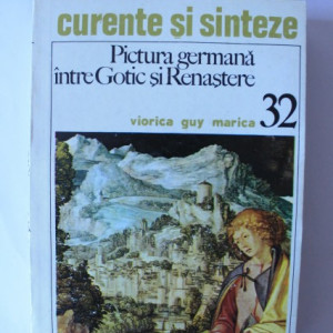 Viorica Guy Marica - Pictura germana intre Gotic si Renastere