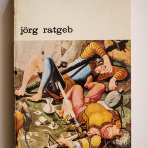 Wilhelm Fraenger - Jorg Ratgeb (pictor si martir din timpul Razboiului taranesc german)