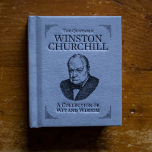 Winston Churchill - The quotable Winston Churchill - A collection of wit and wisdom (editie hardcover, format liliput, in limba engleza)