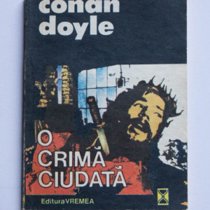 Arthur Conan Doyle - O crima ciudata